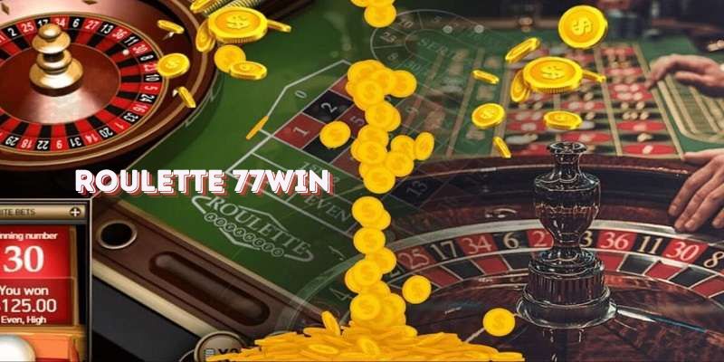 Tìm hiểu luật chơi trong game Roulette 77win